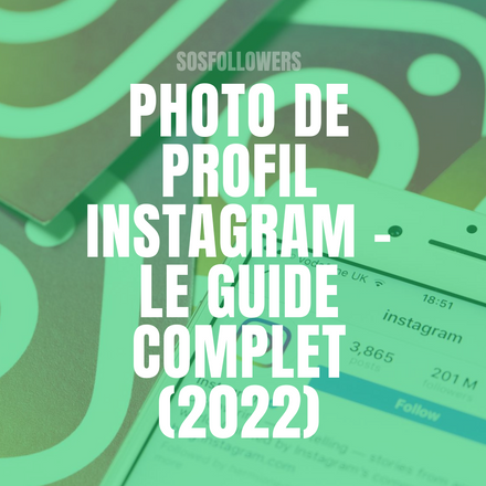 Photo de Profil Instagram - Le Guide Complet 